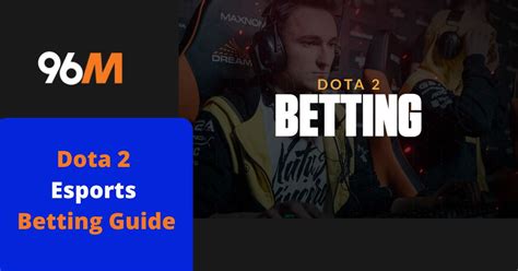 dota 2 esports betting sites|Dota 2 Betting Guide » How to Bet on Dota 2 .
